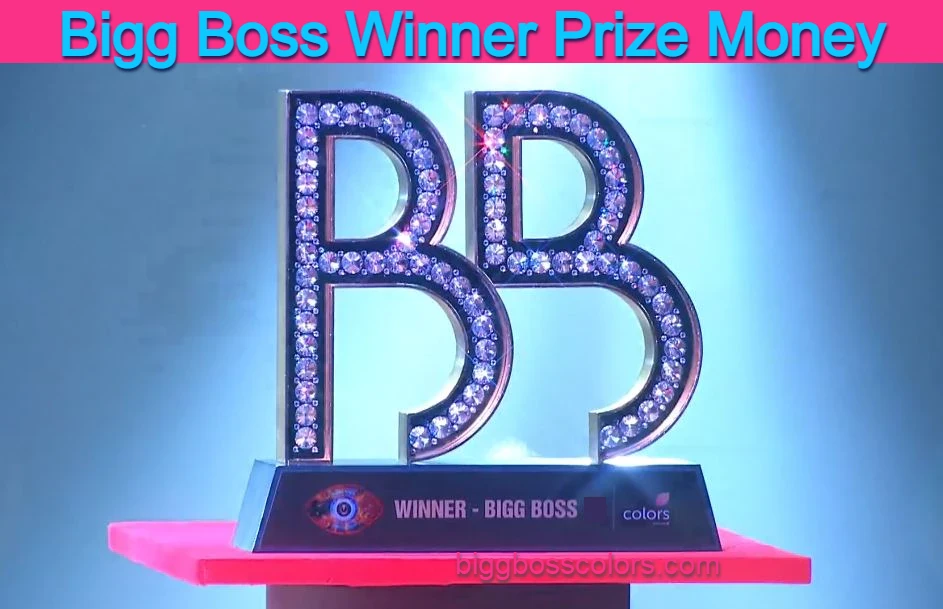 Bigg Boss Winner Prize Money