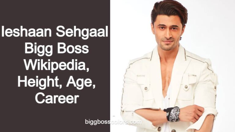 Ieshaan Sehgaal Bigg Boss Biography Age