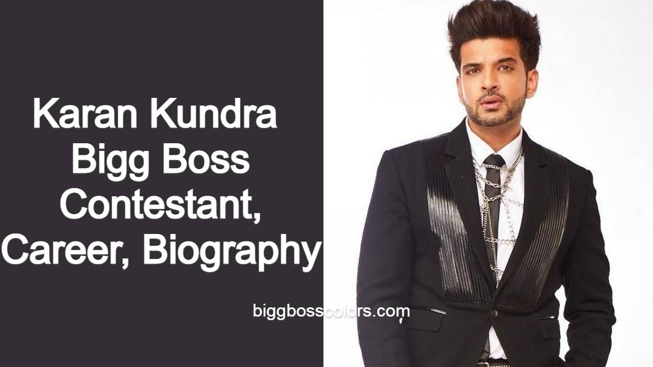 Karan Kundra Bigg Boss Biography